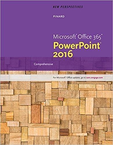 New Perspectives Microsoft Office 365 PowerPoint 2016 Comprehensive ...