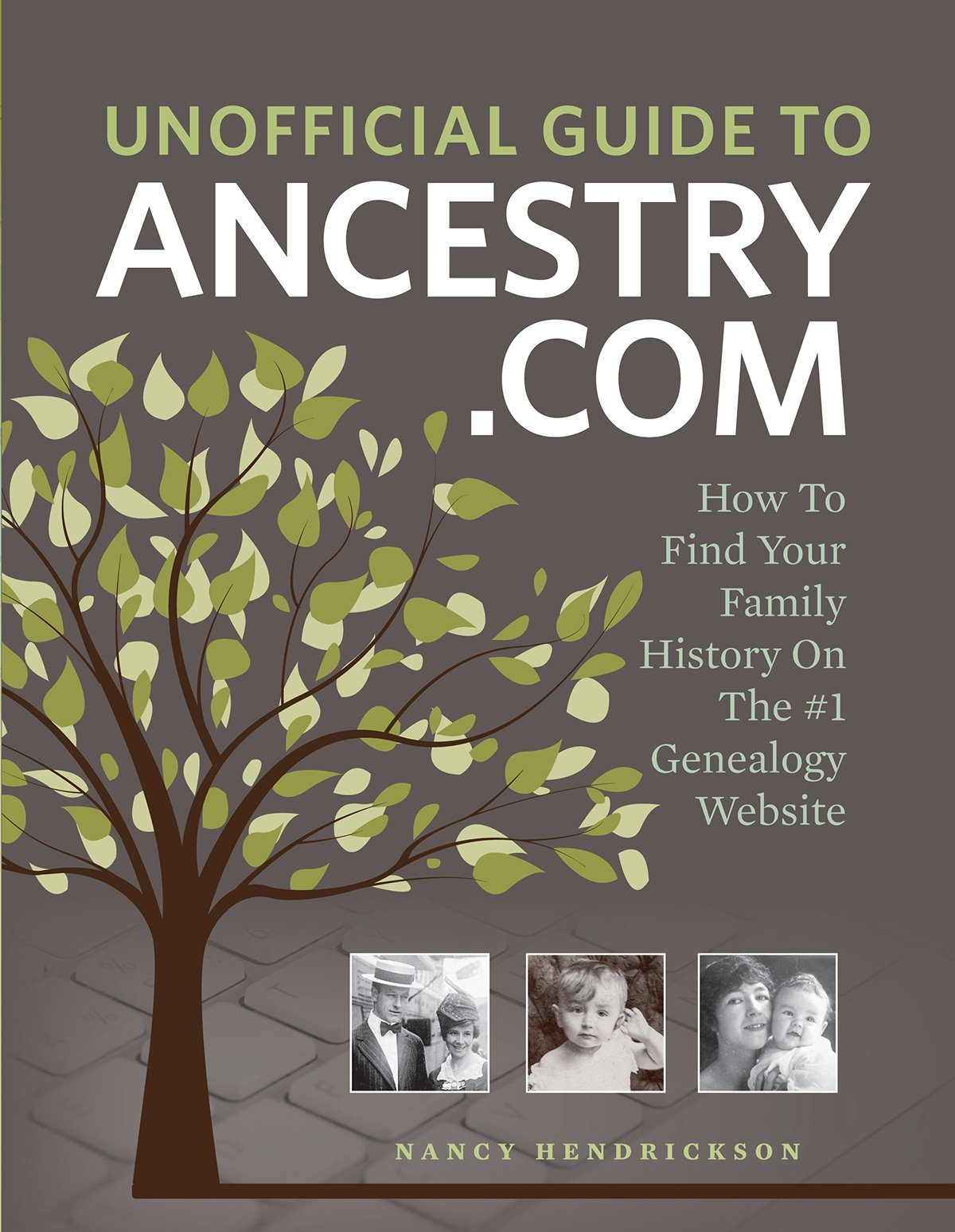 Unofficial Guide To Ancestry How To Find Your Family History